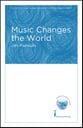 Music Changes the World SATB choral sheet music cover